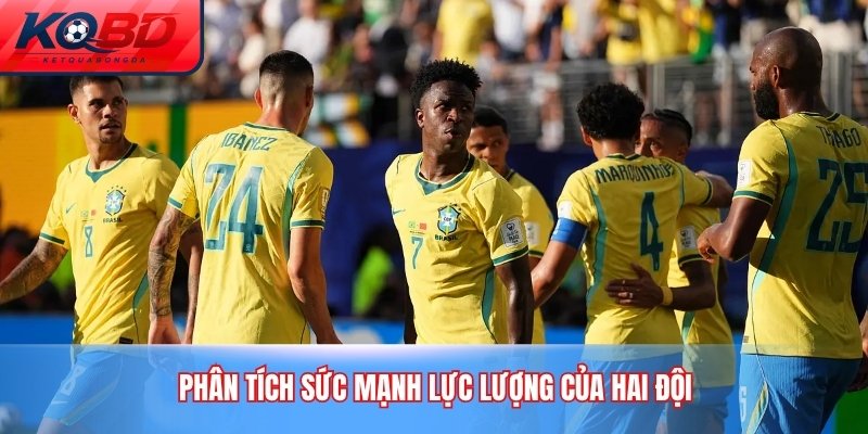 Phân tích sức mạnh lực lượng của hai đội
