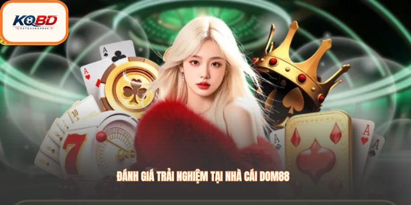Các sản phẩm nổi bật tại nhà cái Dom88