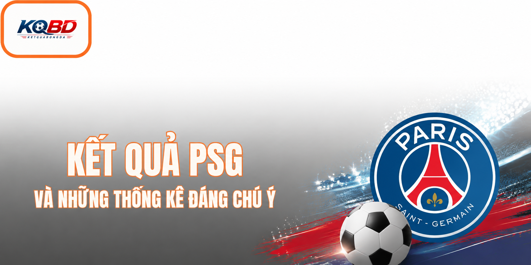 Kết quả PSG và những thống kê đáng chú ý