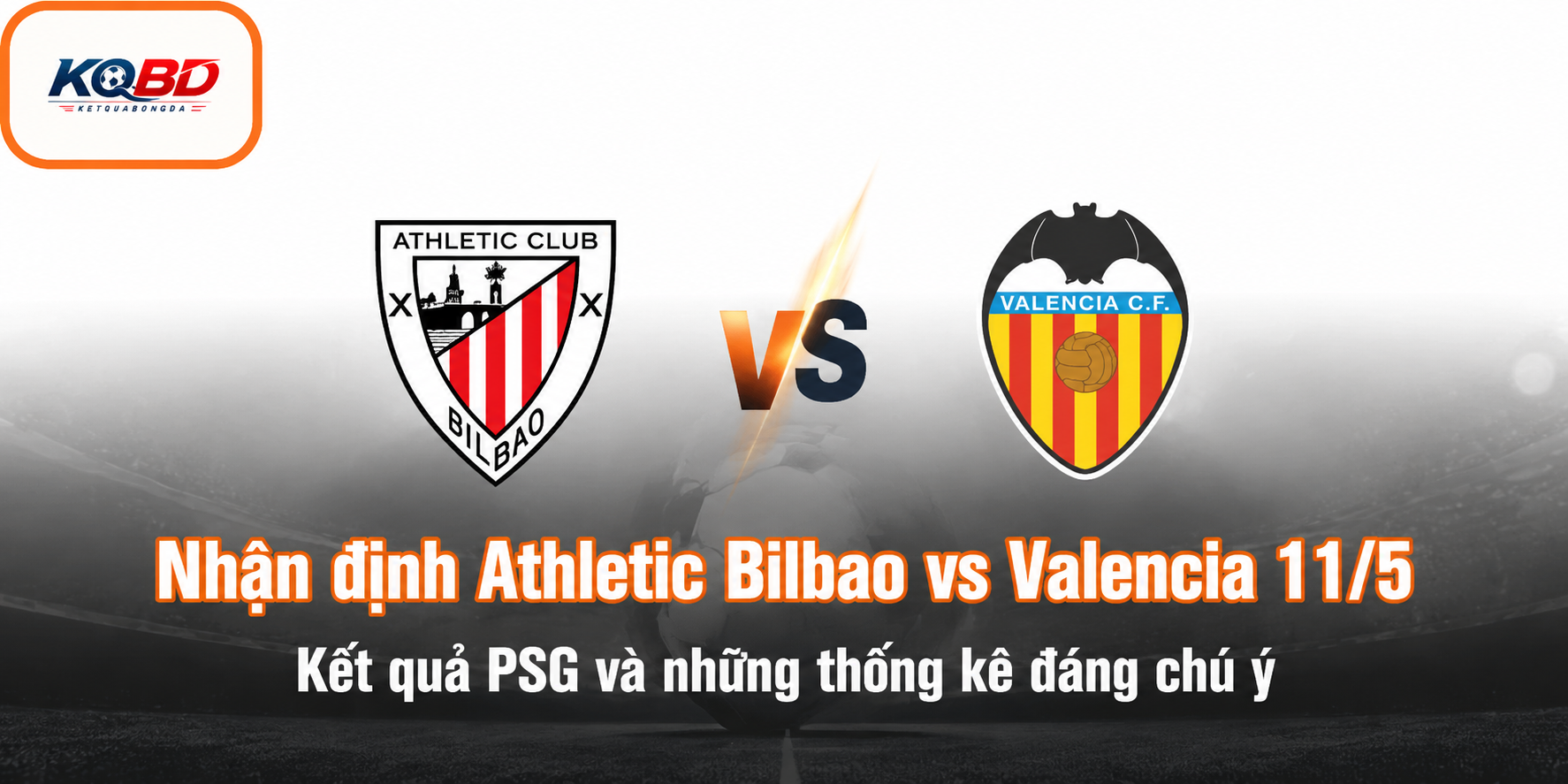 Nhận định Athletic Bilbao vs Valencia 11/5 qua phong độ hai đội