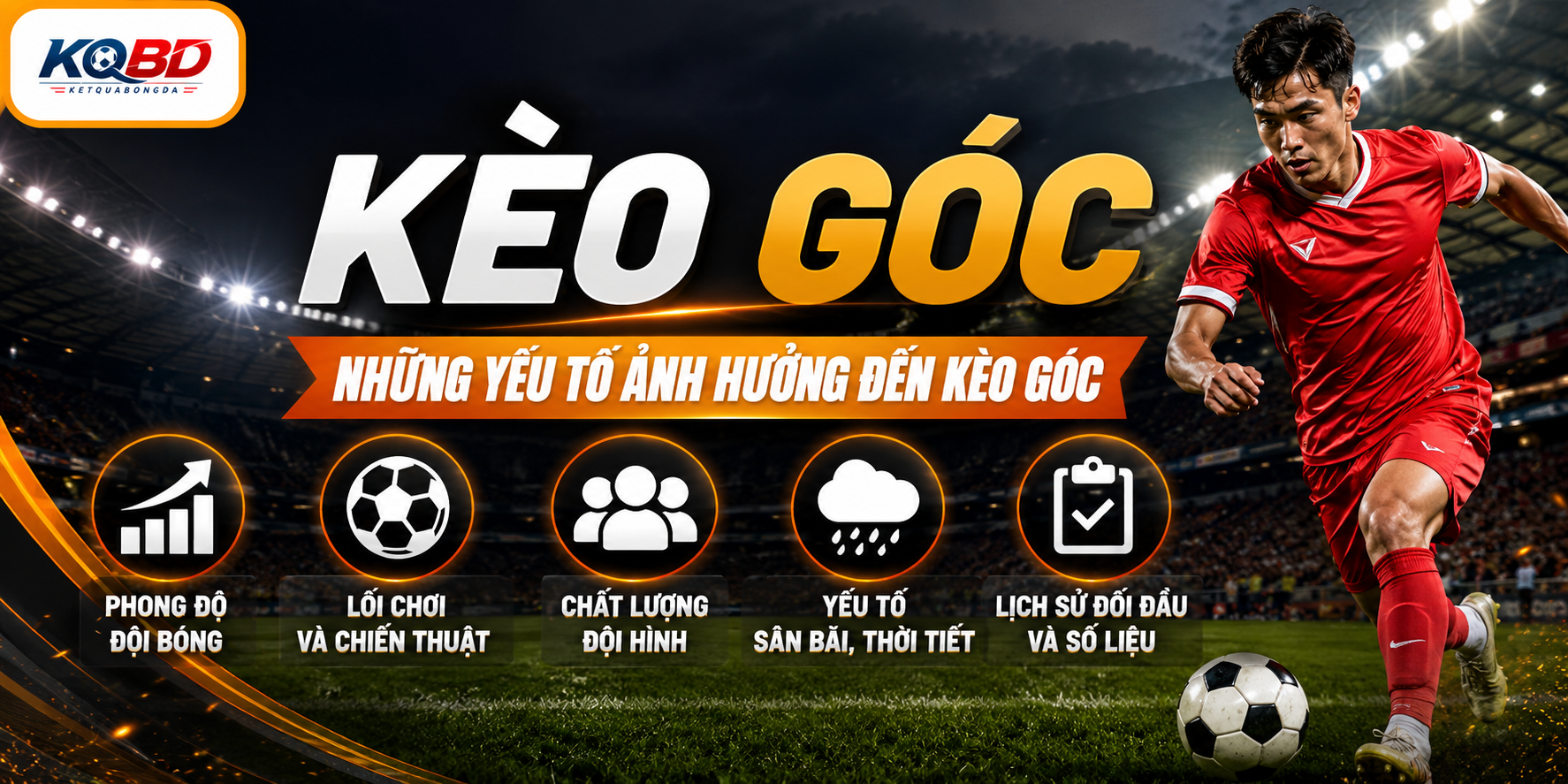 Những yếu tố ảnh hưởng đến kèo góc
