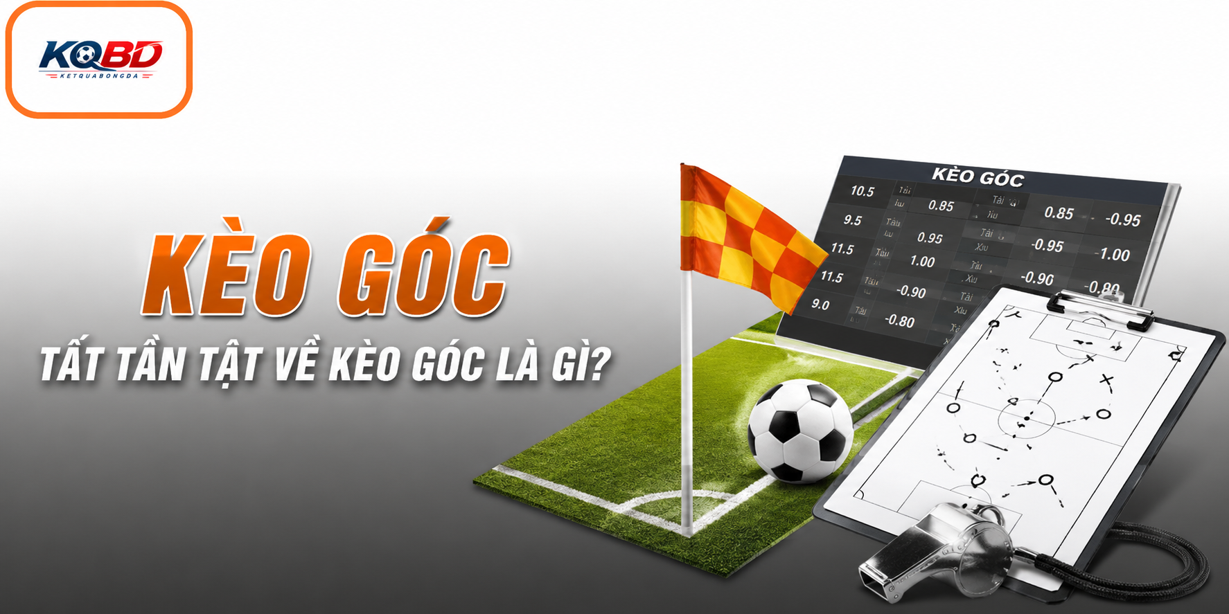 Tất tần tật về Kèo góc là gì?