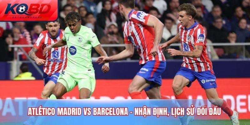 Atlético Madrid vs Barcelona