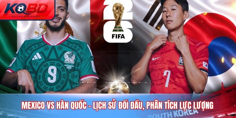 Mexico vs Hàn Quốc