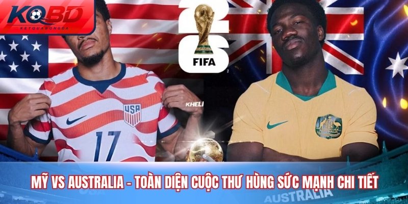 Mỹ vs Australia