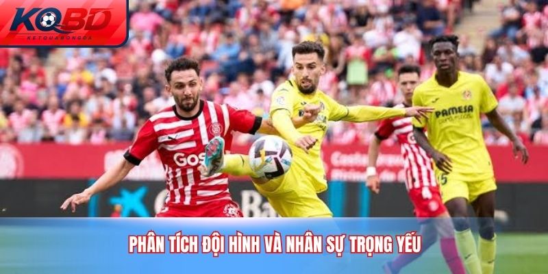 Phân tích Đội hình và nhân sự trọng yếu
