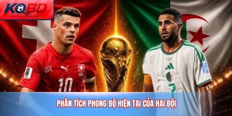 Phân tích phong độ hiện tại của hai đội