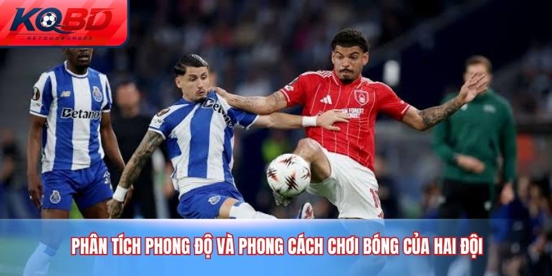 Phân tích phong độ và phong cách chơi bóng của hai đội