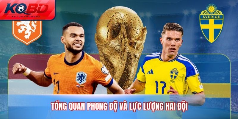 Tổng quan phong độ và lực lượng hai đội